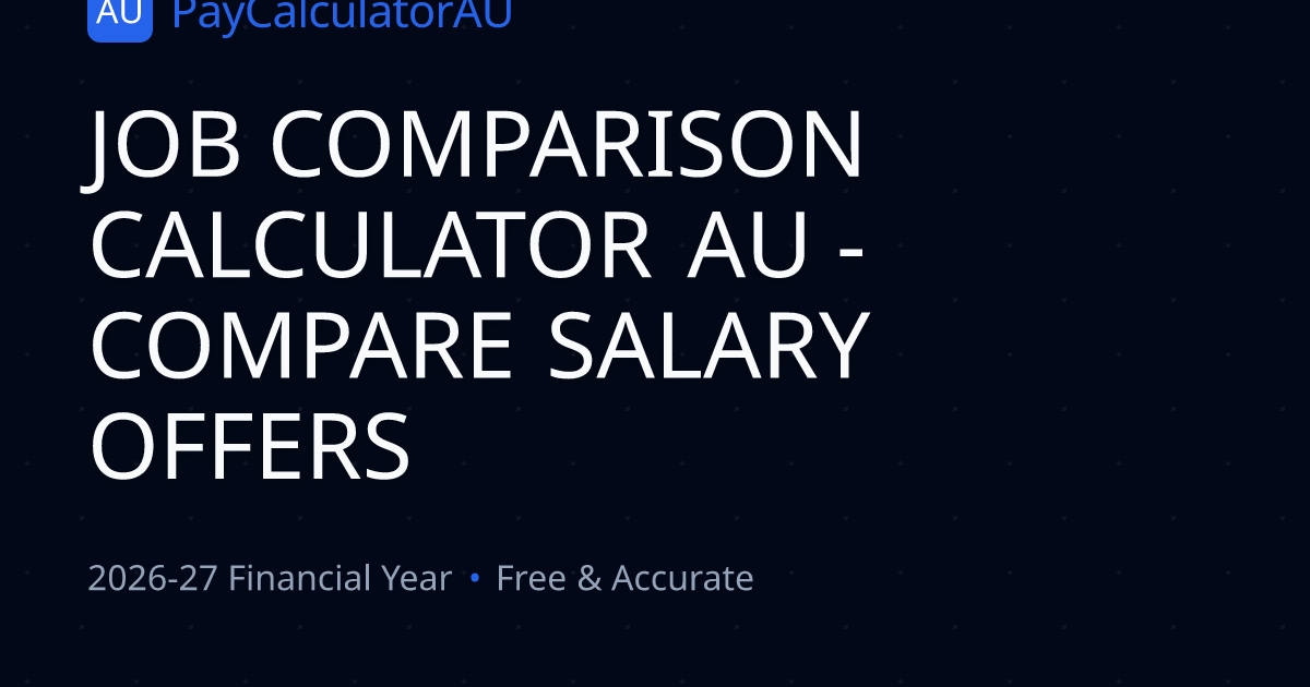 Job Comparison Calculator AU - Compare Salary Offers